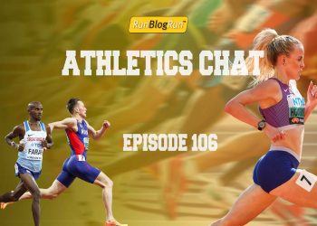 Athletics Chat, Episode 106, Farewell to Mo Farah, Thoughts on Brussels & More!