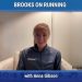 The Brooks Run Guide Interviews, Episode # 5, Anna Gibson, Medal winning Brooks Mountain and Trail Runner